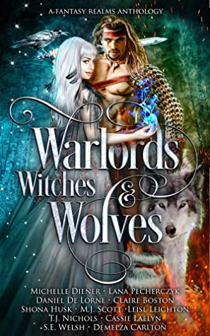 Warlords, Witches, and Wolves