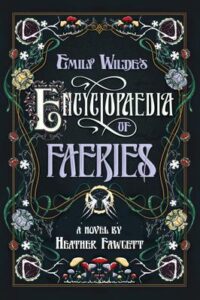 Emily Wilde's Encyclopedia of Faeries