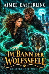 Im Bann der Wolfsseele